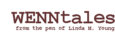 WENNtales: from the pen of Linda M. Young